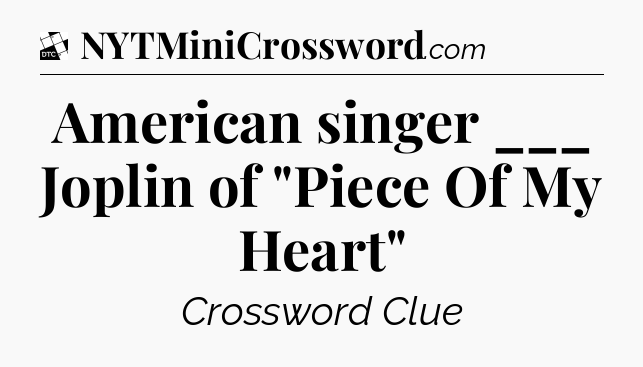 American singer ___ Joplin of 