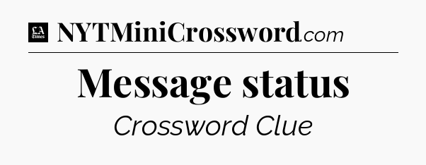 Message status - LA Times Crossword