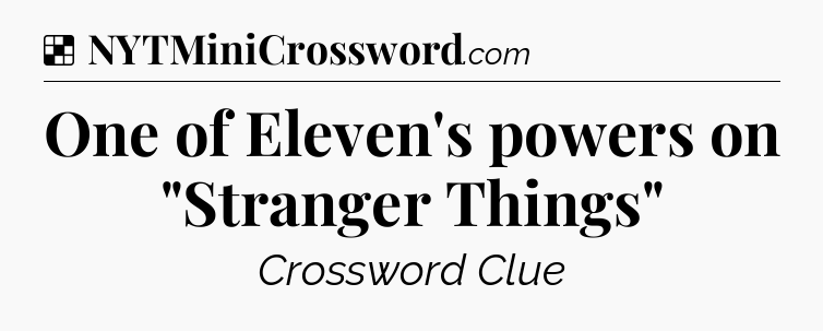 Solution: One of Eleven's powers on 