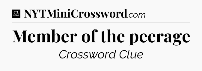 Member of the peerage - LA Times Crossword