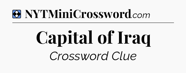 Solution: Capital of Iraq - NYT Mini Crossword