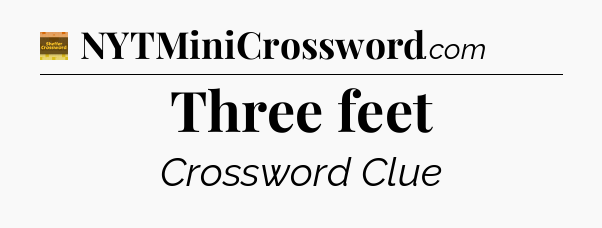 Three feet - Eugene Sheffer Crossword
