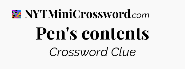 Pen's contents Crossword Clue