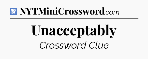 Unacceptably Puzzle Page Crossword Clue