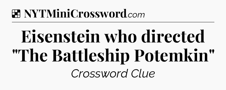 Solution: Eisenstein who directed 