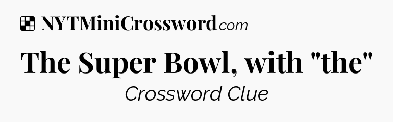 Solution: The Super Bowl, with 