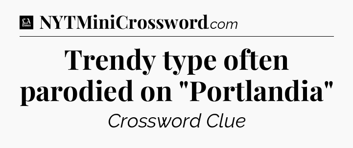 Trendy type often parodied on 