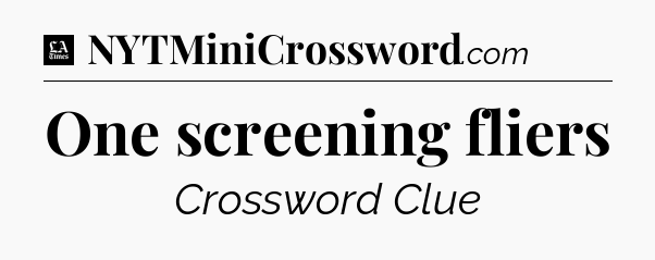 One screening fliers - LA Times Crossword