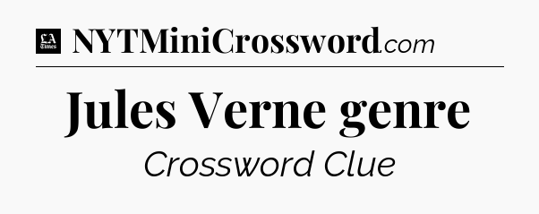 Jules Verne genre - LA Times Crossword