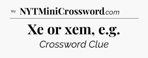 Xe or xem, e.g - WSJ Crossword