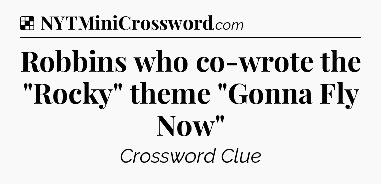 Solution: Robbins who co-wrote the 