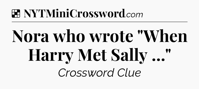 Solution: Nora who wrote 