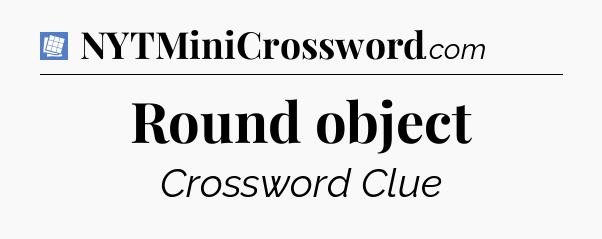 Round object Puzzle Page Crossword Clue