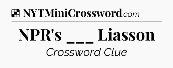Solution: NPR's ___ Liasson - NYT Crossword