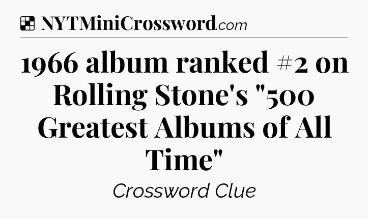Solution: 1966 album ranked #2 on Rolling Stone's 