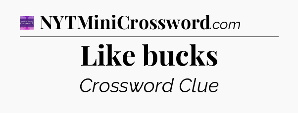 Like bucks - Thomas Joseph Crossword