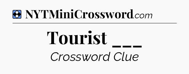 Solution: Tourist ___ - NYT Mini Crossword