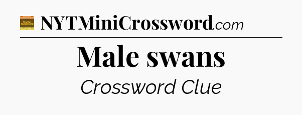 Male swans - Eugene Sheffer Crossword