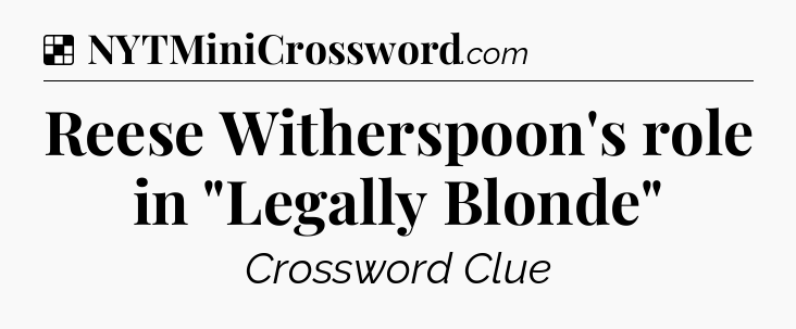 Solution: Reese Witherspoon's role in 
