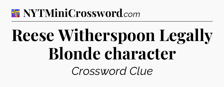 Reese Witherspoon Legally Blonde character Codycross
