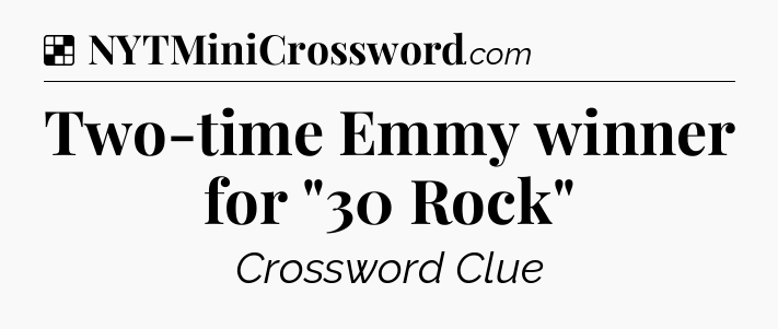 Solution: Two-time Emmy winner for 