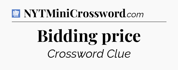 Bidding price Puzzle Page Crossword Clue