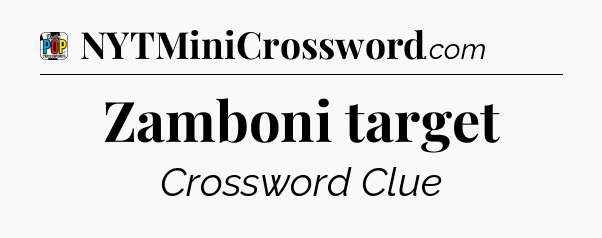 Zamboni target Crossword Clue
