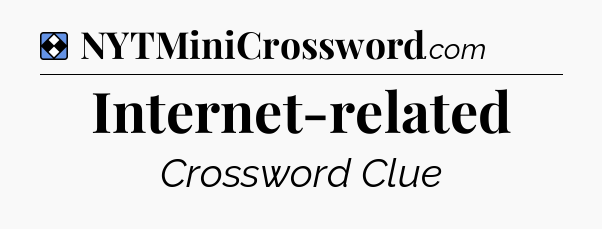 Solution: Internet-related - NYT Mini Crossword