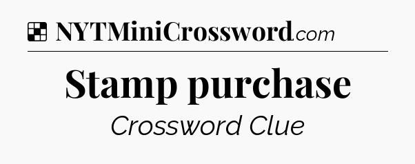 Solution: Stamp purchase - NYT Crossword