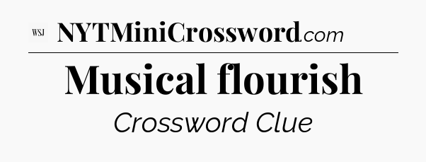 Musical flourish - WSJ Crossword