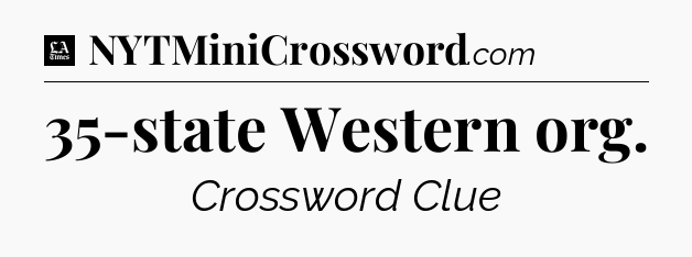 35-state Western org - LA Times Crossword