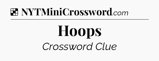 Solution: Hoops - NYT Crossword
