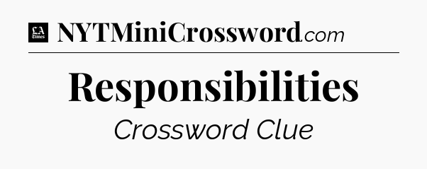 Responsibilities - LA Times Crossword
