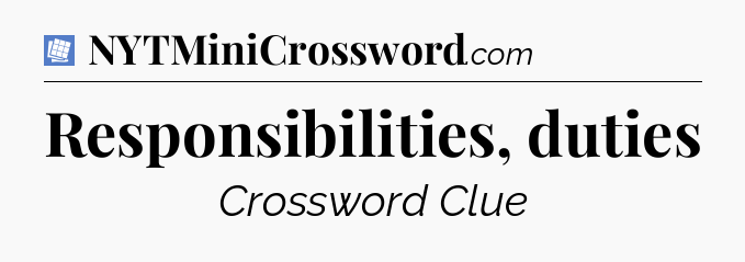 Responsibilities, duties Puzzle Page Crossword Clue