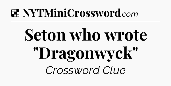 Solution: Seton who wrote 