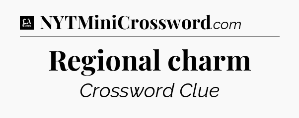 Regional charm - LA Times Crossword