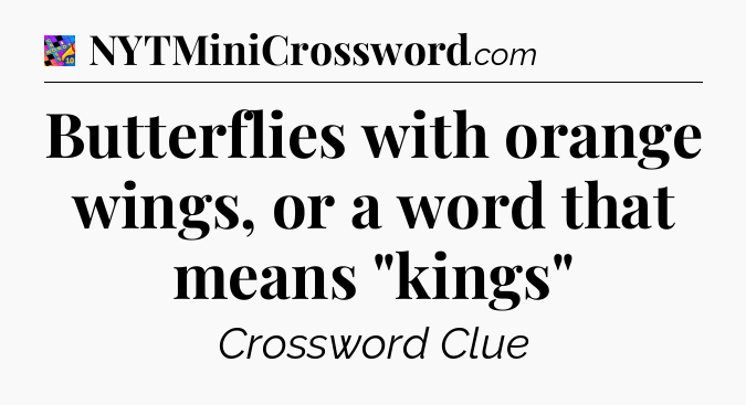 Butterflies with orange wings, or a word that means 