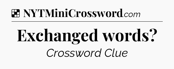 Solution: Exchanged words - NYT Crossword