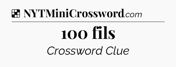 Solution: 100 fils - NYT Crossword