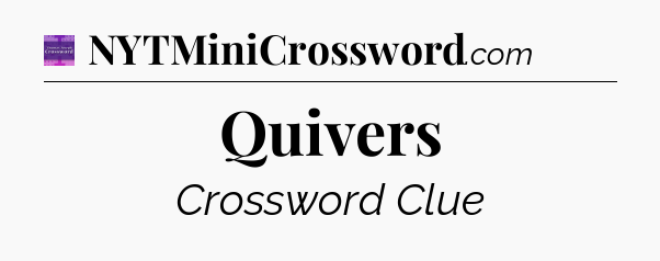 Quivers - Thomas Joseph Crossword