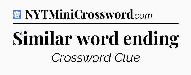 Similar word ending Puzzle Page Crossword Clue