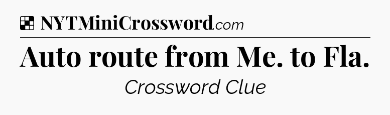 Solution: Auto route from Me. to Fla - NYT Crossword