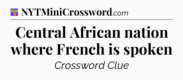 Central African nation where French is spoken Codycross