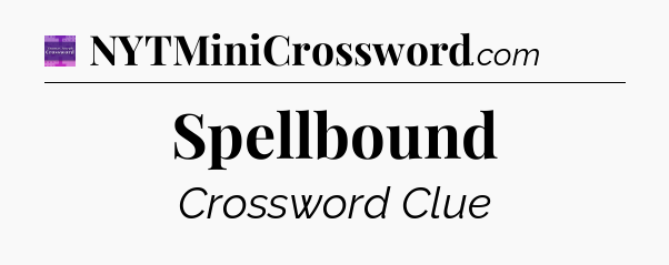 Spellbound - Thomas Joseph Crossword