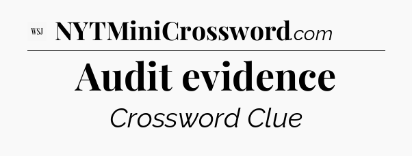 Audit evidence - WSJ Crossword