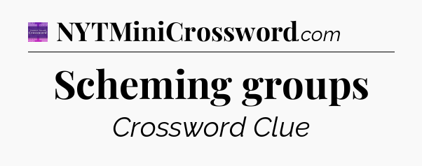 Scheming groups - Thomas Joseph Crossword