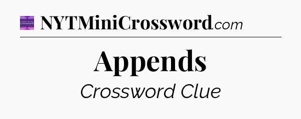 Appends - Thomas Joseph Crossword