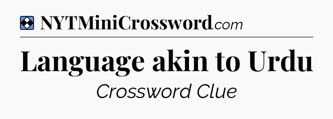 Solution: Language akin to Urdu - NYT Mini Crossword