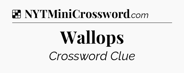 Solution: Wallops - NYT Crossword