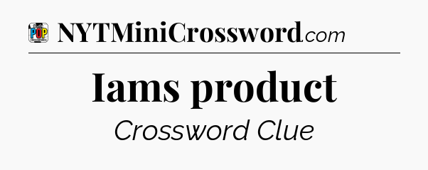 Iams product Crossword Clue